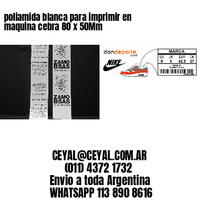 poliamida blanca para imprimir en maquina cebra 80 x 50Mm