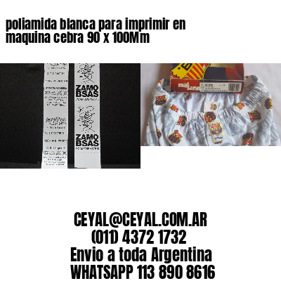 poliamida blanca para imprimir en maquina cebra 90 x 100Mm
