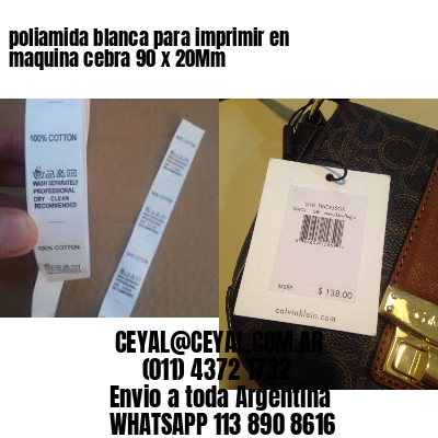 poliamida blanca para imprimir en maquina cebra 90 x 20Mm