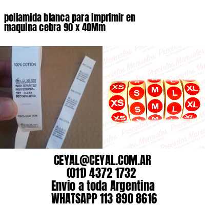 poliamida blanca para imprimir en maquina cebra 90 x 40Mm
