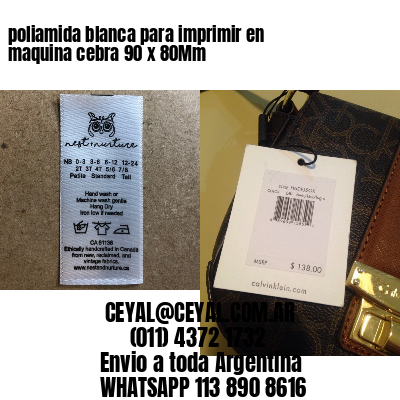 poliamida blanca para imprimir en maquina cebra 90 x 80Mm