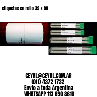 etiquetas en rollo 39 x 88