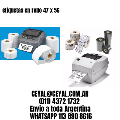 etiquetas en rollo 47 x 56