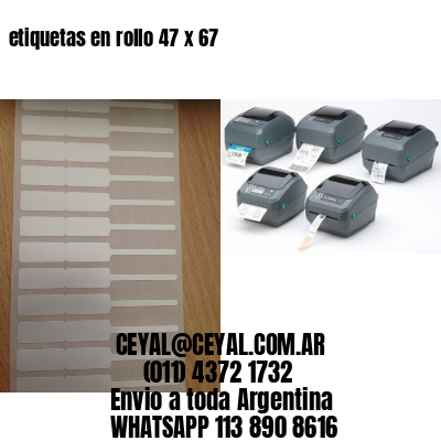 etiquetas en rollo 47 x 67