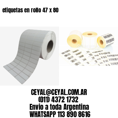 etiquetas en rollo 47 x 80
