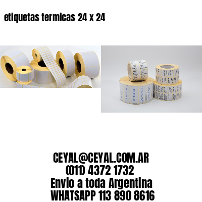 etiquetas termicas 24 x 24