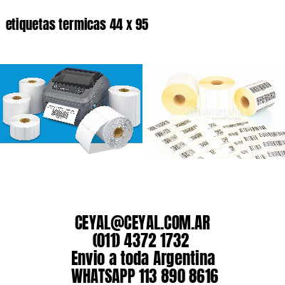 etiquetas termicas 44 x 95