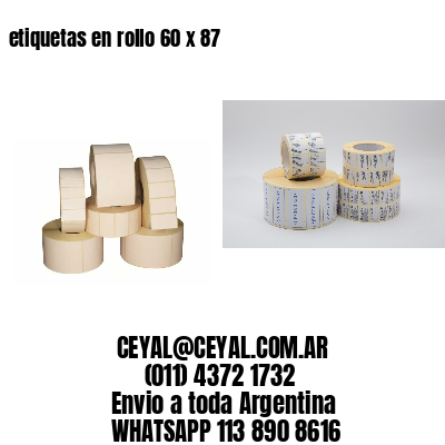 etiquetas en rollo 60 x 87