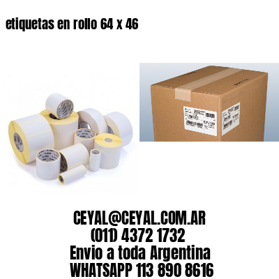 etiquetas en rollo 64 x 46