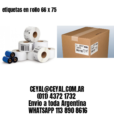 etiquetas en rollo 66 x 75