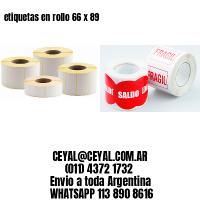 etiquetas en rollo 66 x 89