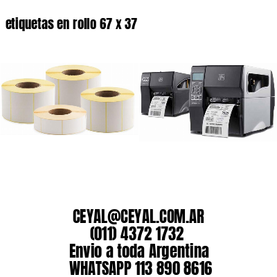etiquetas en rollo 67 x 37