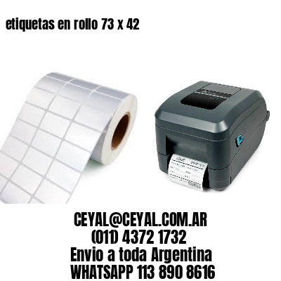 etiquetas en rollo 73 x 42