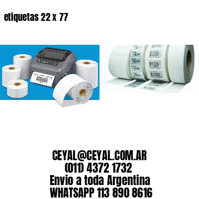 etiquetas 22 x 77