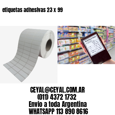 etiquetas adhesivas 23 x 99