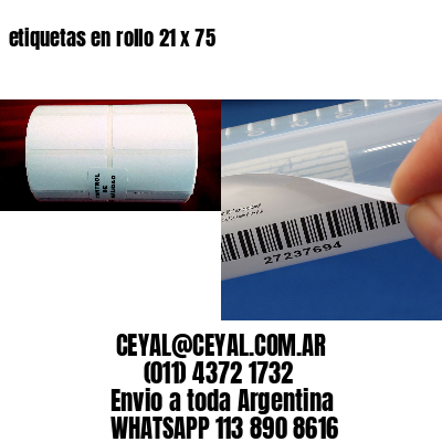 etiquetas en rollo 21 x 75