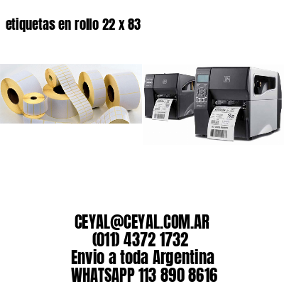 etiquetas en rollo 22 x 83