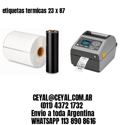 etiquetas termicas 23 x 87