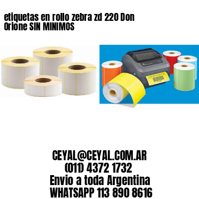 etiquetas en rollo zebra zd 220 Don Orione SIN MINIMOS