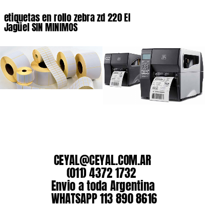 etiquetas en rollo zebra zd 220 El Jagüel SIN MINIMOS