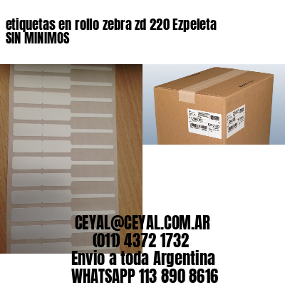 etiquetas en rollo zebra zd 220 Ezpeleta SIN MINIMOS