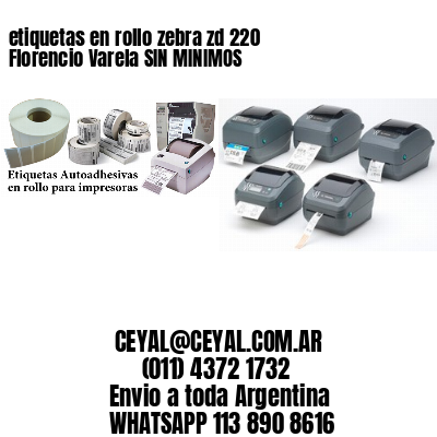 etiquetas en rollo zebra zd 220 Florencio Varela SIN MINIMOS