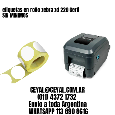etiquetas en rollo zebra zd 220 Gerli SIN MINIMOS