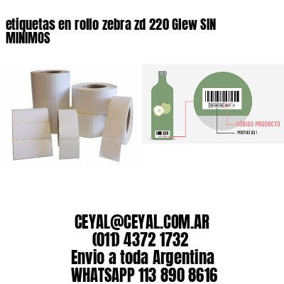 etiquetas en rollo zebra zd 220 Glew SIN MINIMOS