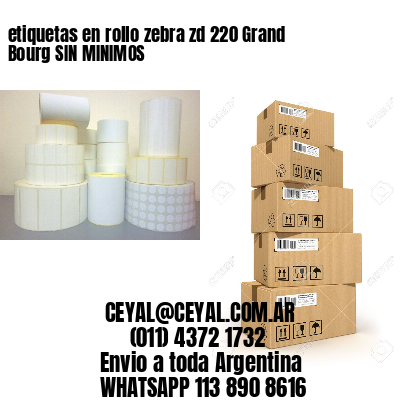 etiquetas en rollo zebra zd 220 Grand Bourg SIN MINIMOS