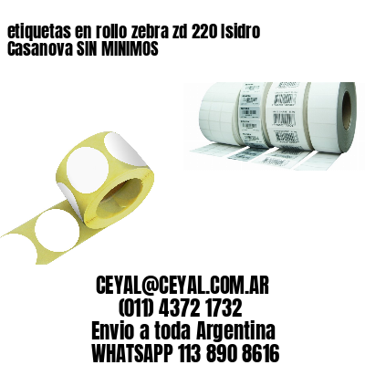 etiquetas en rollo zebra zd 220 Isidro Casanova SIN MINIMOS