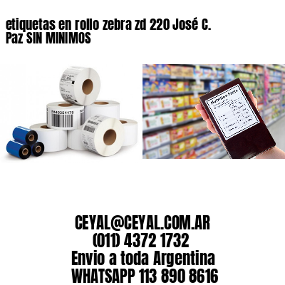 etiquetas en rollo zebra zd 220 José C. Paz SIN MINIMOS