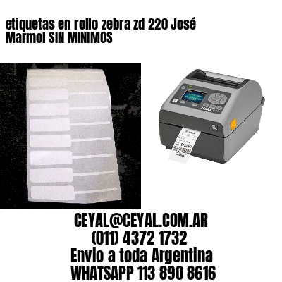 etiquetas en rollo zebra zd 220 José Marmol SIN MINIMOS
