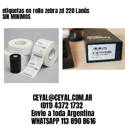 etiquetas en rollo zebra zd 220 Lanús SIN MINIMOS