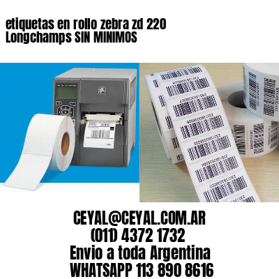 etiquetas en rollo zebra zd 220 Longchamps SIN MINIMOS