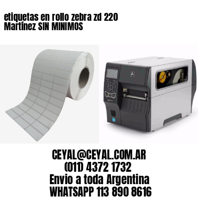 etiquetas en rollo zebra zd 220 Martínez SIN MINIMOS
