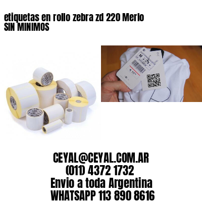 etiquetas en rollo zebra zd 220 Merlo SIN MINIMOS