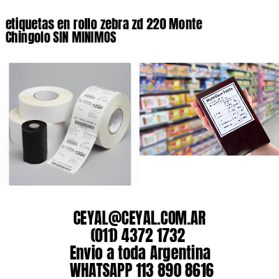 etiquetas en rollo zebra zd 220 Monte Chingolo SIN MINIMOS
