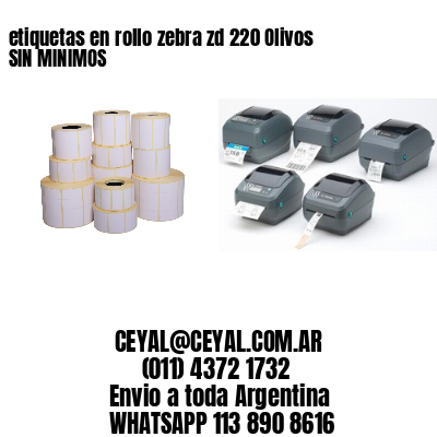 etiquetas en rollo zebra zd 220 Olivos SIN MINIMOS