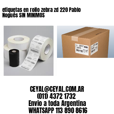 etiquetas en rollo zebra zd 220 Pablo Nogués SIN MINIMOS
