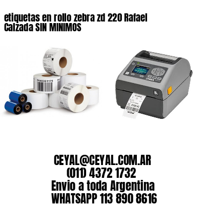 etiquetas en rollo zebra zd 220 Rafael Calzada SIN MINIMOS