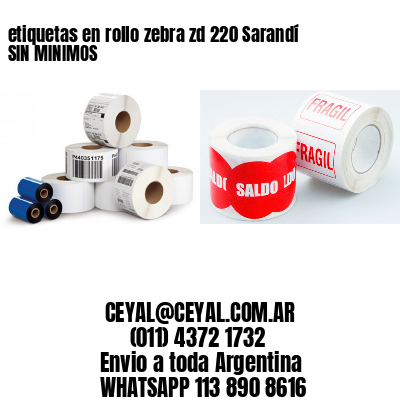 etiquetas en rollo zebra zd 220 Sarandí SIN MINIMOS
