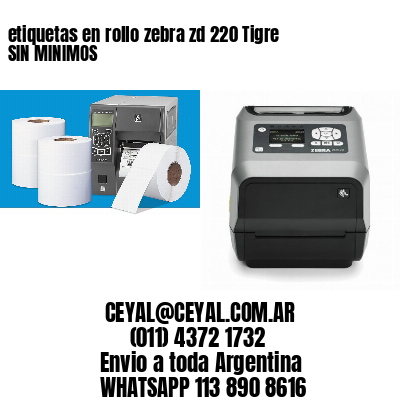 etiquetas en rollo zebra zd 220 Tigre SIN MINIMOS