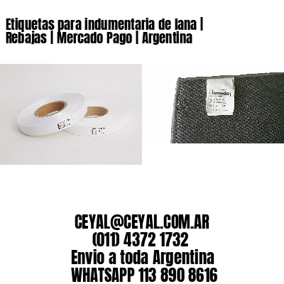 Etiquetas para indumentaria de lana | Rebajas | Mercado Pago | Argentina