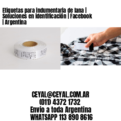 Etiquetas para indumentaria de lana | Soluciones en identificación | Facebook | Argentina