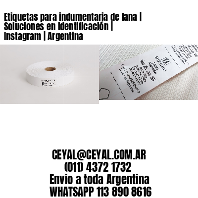 Etiquetas para indumentaria de lana | Soluciones en identificación | Instagram | Argentina