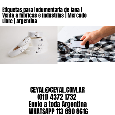 Etiquetas para indumentaria de lana | Venta a fábricas e industrias | Mercado Libre | Argentina