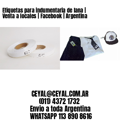 Etiquetas para indumentaria de lana | Venta a locales | Facebook | Argentina