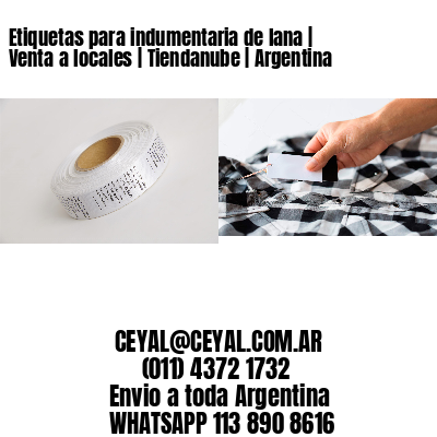 Etiquetas para indumentaria de lana | Venta a locales | Tiendanube | Argentina