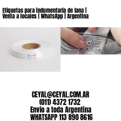 Etiquetas para indumentaria de lana | Venta a locales | WhatsApp | Argentina