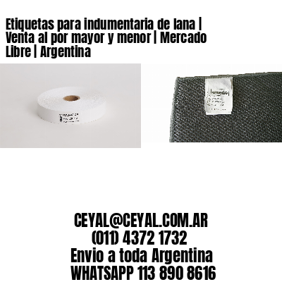 Etiquetas para indumentaria de lana | Venta al por mayor y menor | Mercado Libre | Argentina